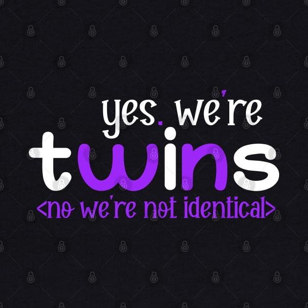 yes we are twins no we are nor identical by kirayuwi